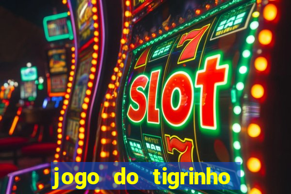 jogo do tigrinho que ganha bonus ao se cadastrar