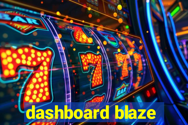 dashboard blaze