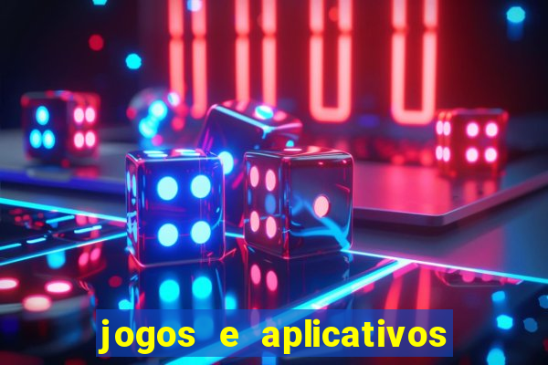 jogos e aplicativos para ganhar dinheiro