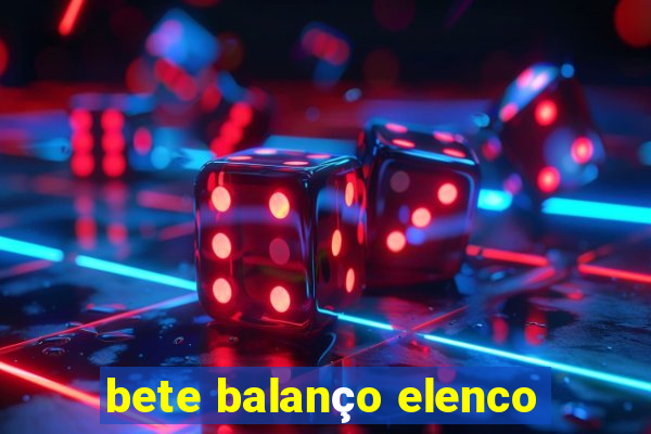 bete balanço elenco