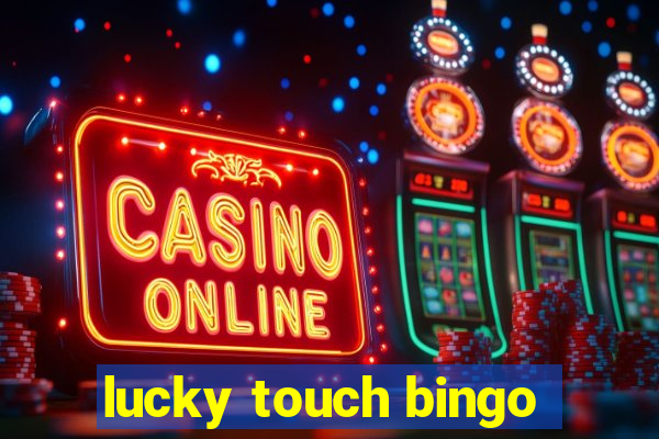 lucky touch bingo