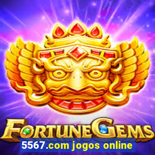 5567.com jogos online