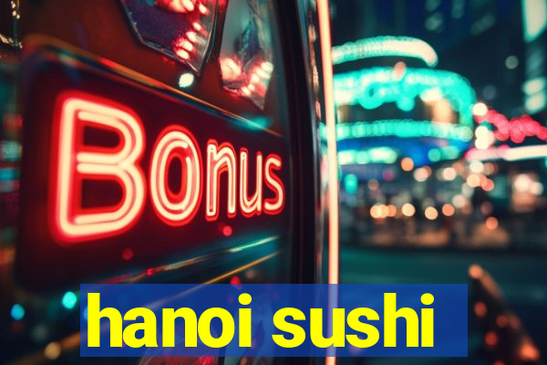 hanoi sushi