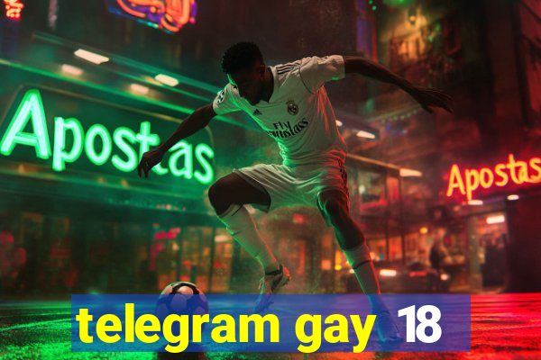 telegram gay 18