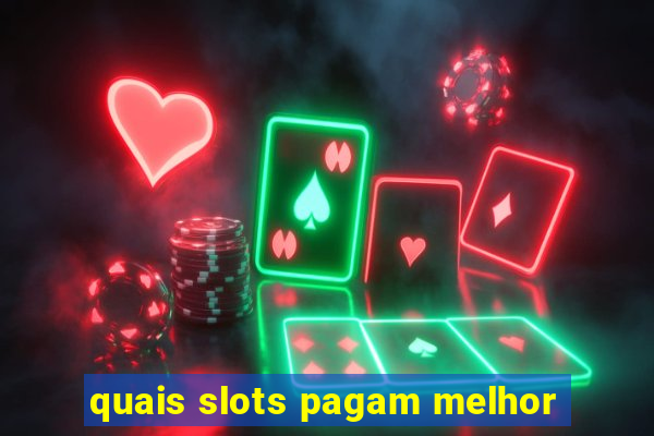 quais slots pagam melhor