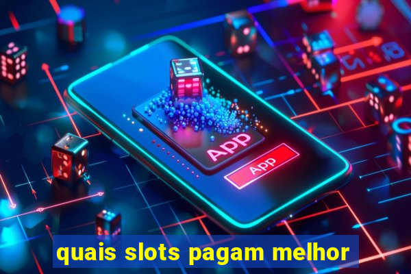 quais slots pagam melhor