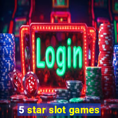 5 star slot games