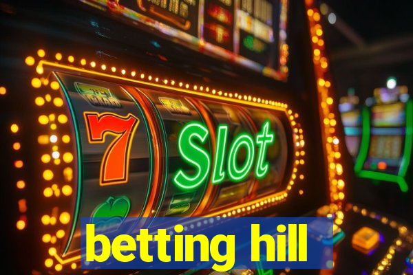 betting hill