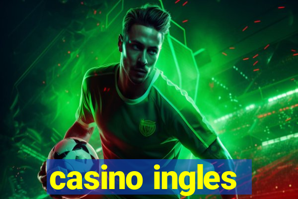 casino ingles