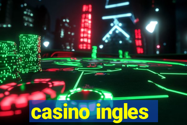 casino ingles