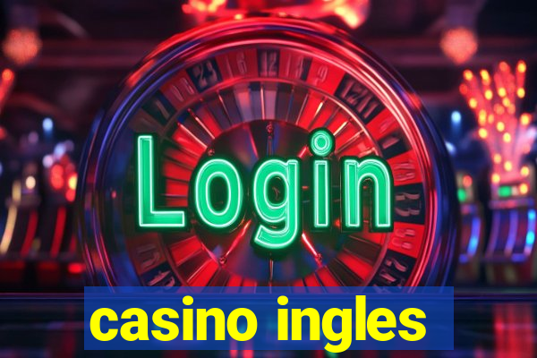 casino ingles