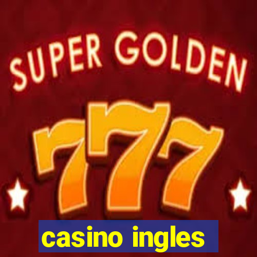 casino ingles