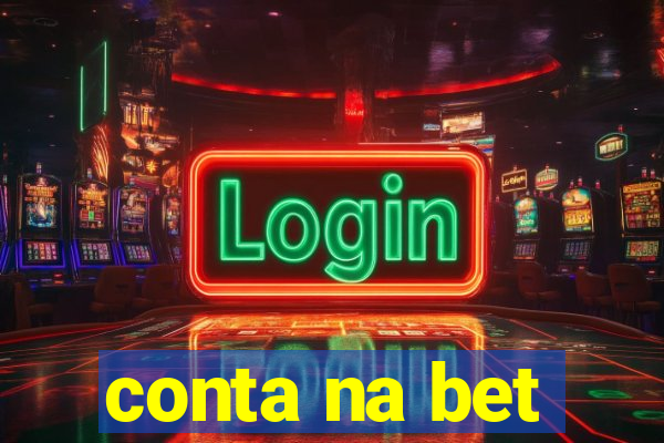 conta na bet