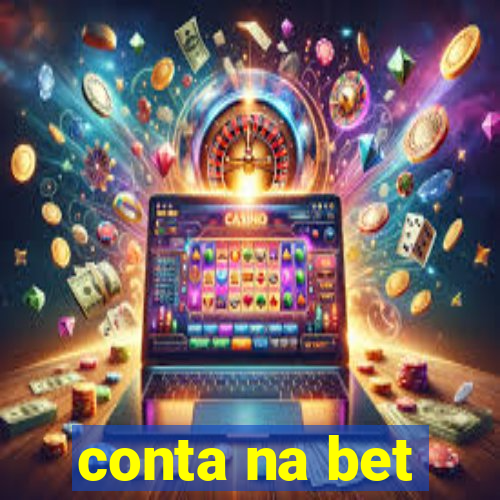 conta na bet