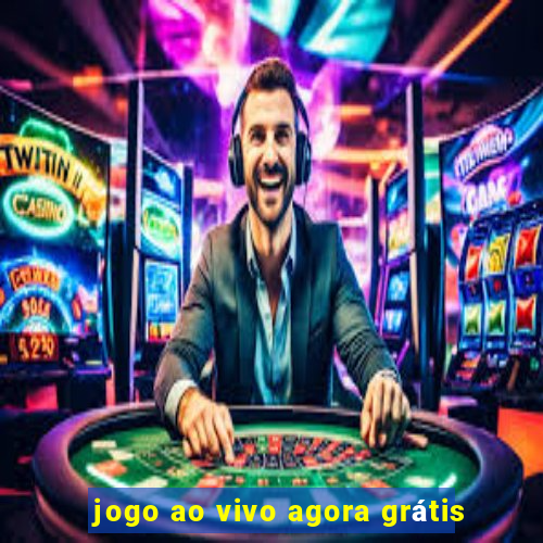 jogo ao vivo agora grátis