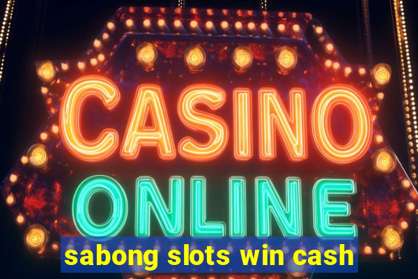 sabong slots win cash