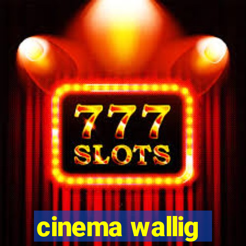 cinema wallig