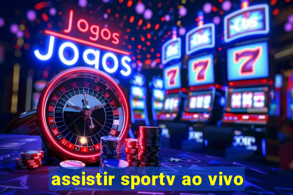 assistir sportv ao vivo