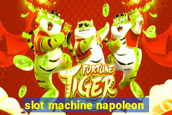 slot machine napoleon