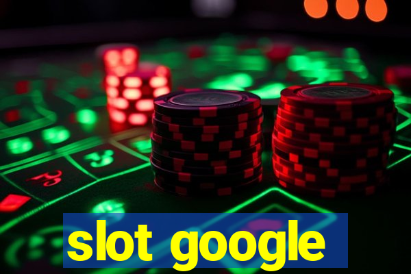 slot google