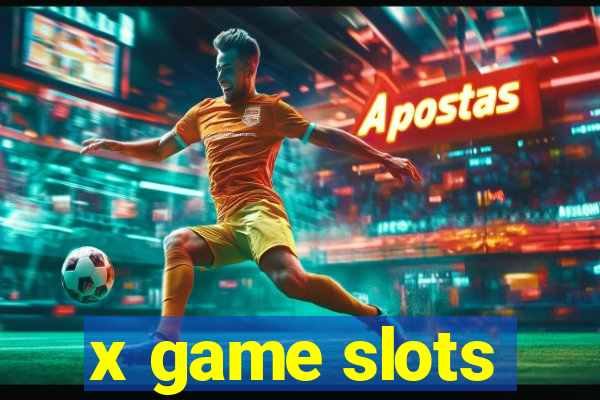 x game slots