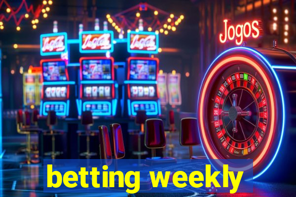 betting weekly