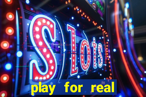 play for real money online slots