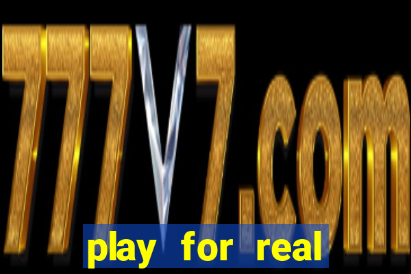 play for real money online slots