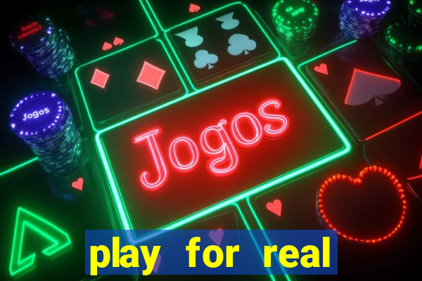 play for real money online slots