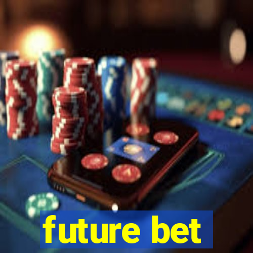 future bet