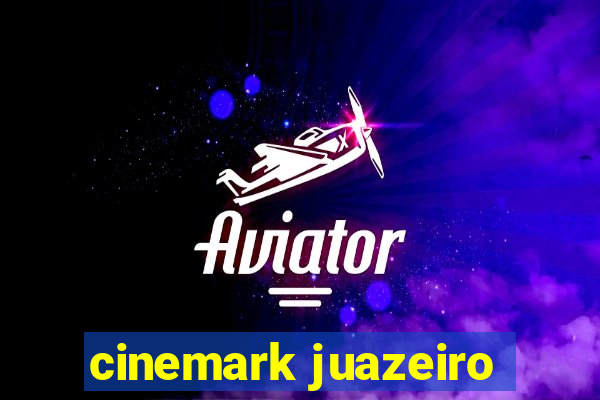 cinemark juazeiro