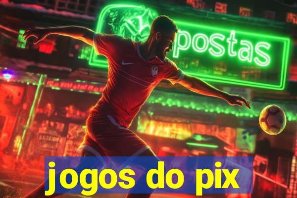 jogos do pix