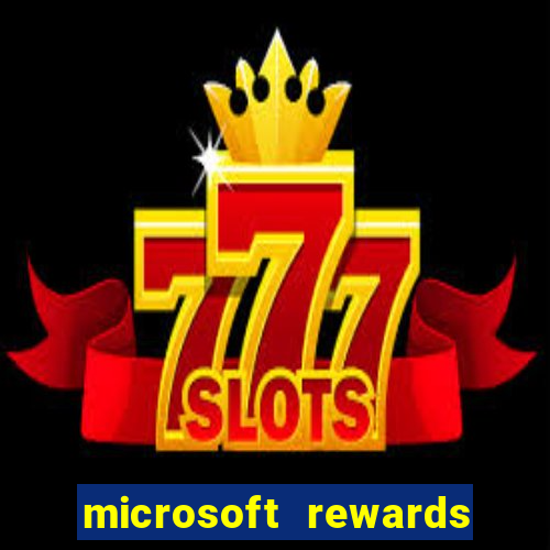 microsoft rewards ganhe recompensas