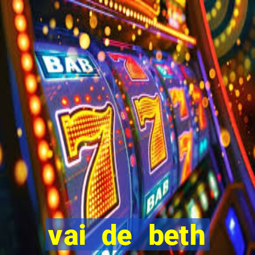 vai de beth gusttavo lima