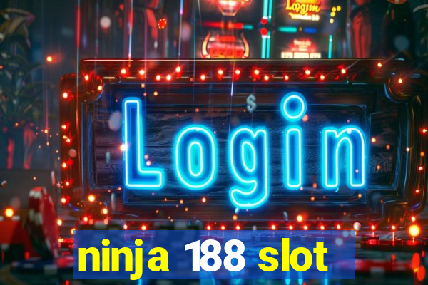 ninja 188 slot