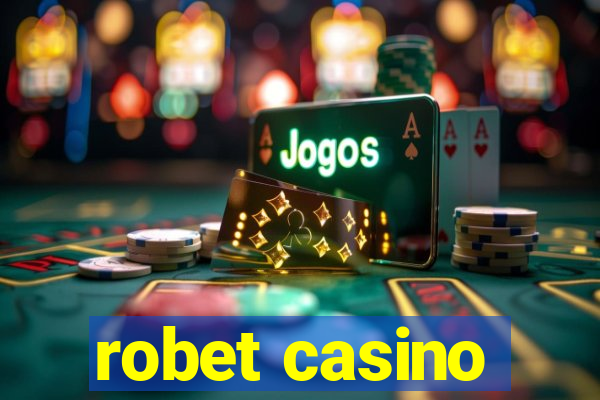 robet casino