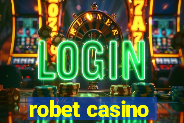 robet casino