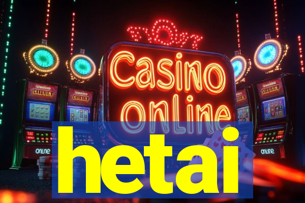 hetai