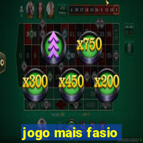 jogo mais fasio