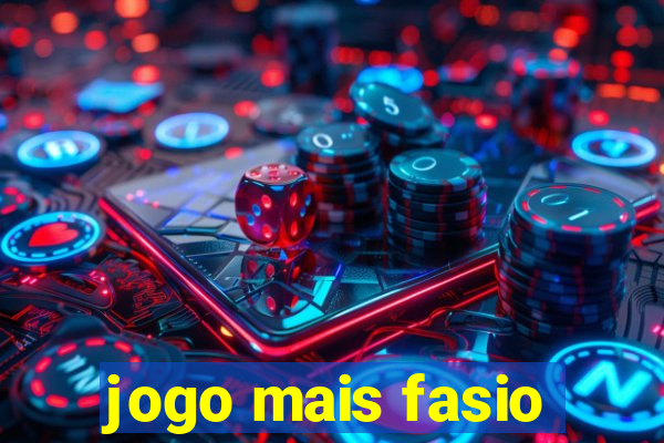 jogo mais fasio