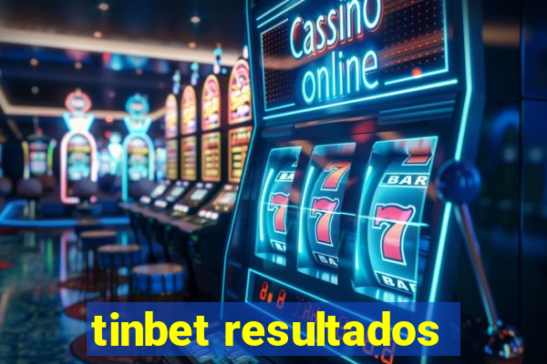 tinbet resultados