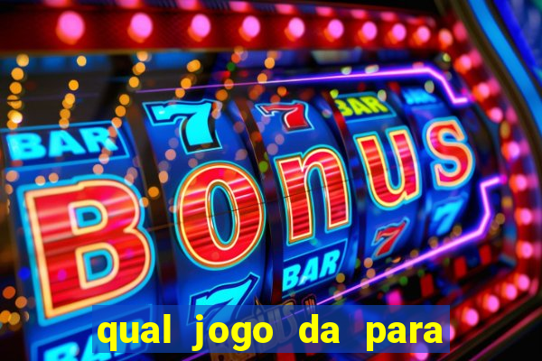 qual jogo da para jogar com bonus