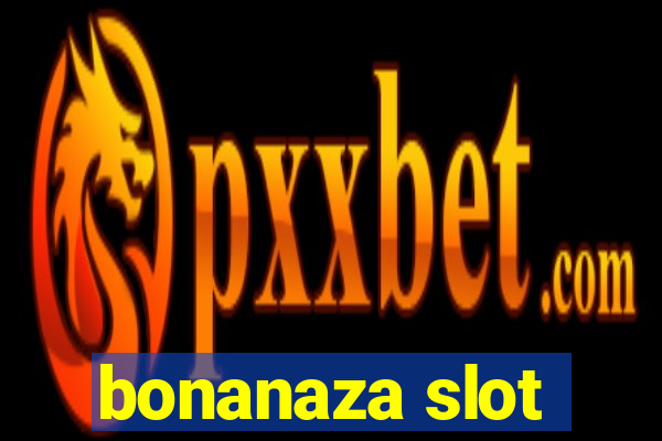 bonanaza slot