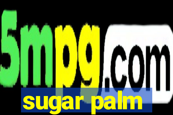 sugar palm