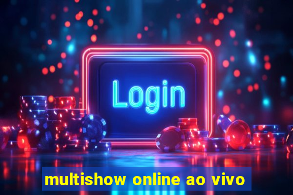 multishow online ao vivo