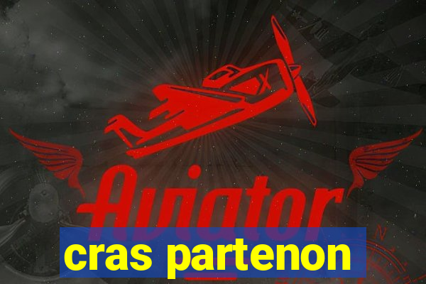 cras partenon