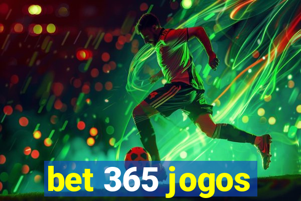 bet 365 jogos