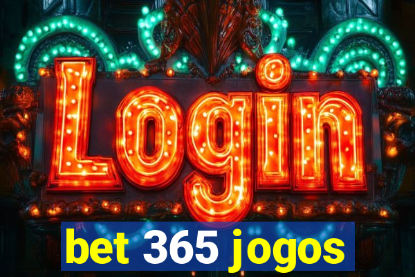 bet 365 jogos