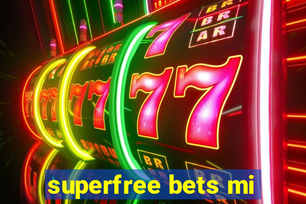 superfree bets mi