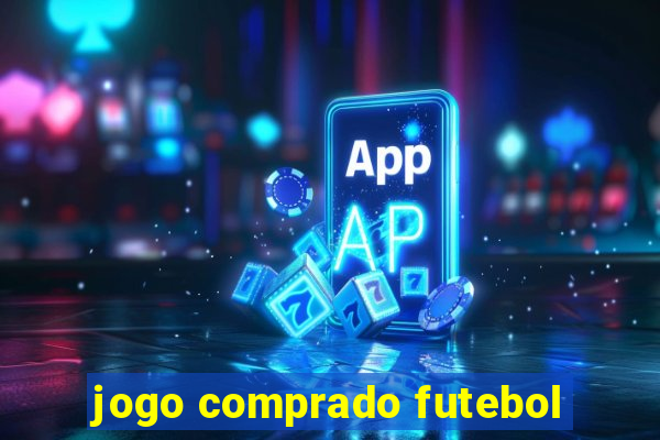 jogo comprado futebol